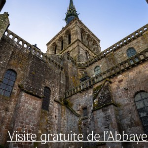 Visite gratuite de l'abbaye du Mont Saint Michel